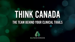 Think Canada—The Team Behind Your Clinical Trials | Altasciences