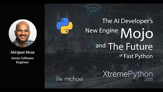 The AI Developer’s New Engine – Mojo and the Future of Fast Python | Abhijeet Mote