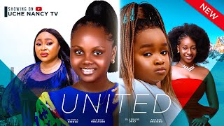UNITED (New Movie) Ebube Obi, Chioma Nwosu, Uchechi Treasure, Adaeze Onu 2024 No