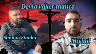 Šhalom Stanko ❌ Michal Gábor Ac Žehra ❌ Ac Vtáčkovce (Devla Vaker tu manca New Song) ❤️❤️