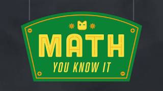 Math: You know it