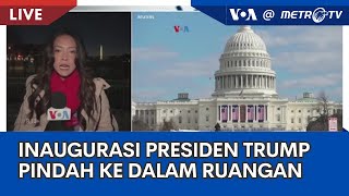 Laporan VOA untuk Metro TV: Inaugurasi Presiden Trump Pindah ke Dalam Ruangan