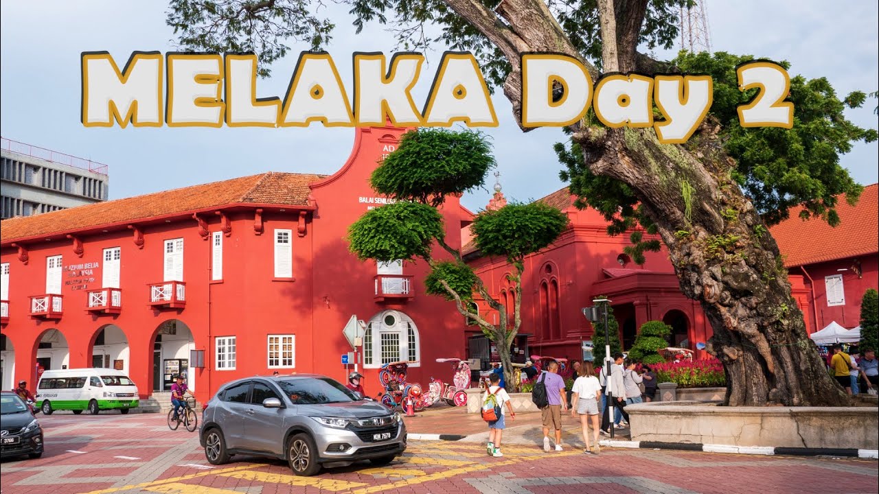 Melaka Day 2 Youtube