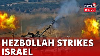 Israel-Hezbollah War | Hezbollah Launches Rockets, Drones Into Israel As US Warns Iran LIVE | N18L