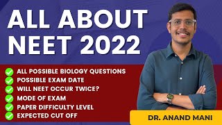 ALL ABOUT NEET 2022 | NEET UG | Must Watch for All NEET Aspirants | Dr. Anand Mani