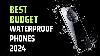 Best Budget Waterproof Phones 2024