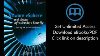 VMware vSphere and Virtual Infrastructure Security: Securing the Virtual Environment