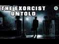 THE EXORCIST UNTOLD 🌍 Full Exclusive Documentary Premiere 🌍 English HD 2024