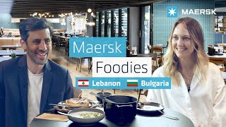 Maersk Foodies - Lebanon \u0026 Bulgaria