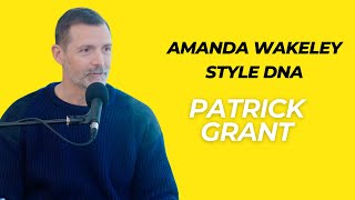 Patrick Grant | Amanda Wakeley Style DNA