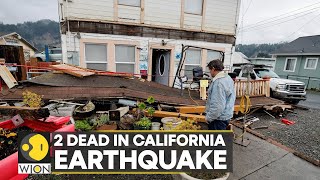 2 dead, 11 injured after 6.4 magnitude earthquake jolts Northern California | Latest English News