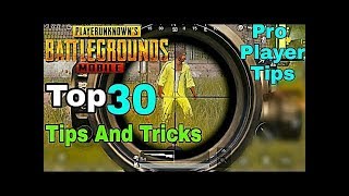 Top 30 PUBG Tricks  and Tips / Best Guide To Become PRO ! 2019