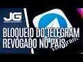 Ministro do STF revoga decisão que determinava bloqueio do Telegram