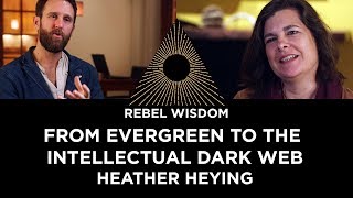 From Evergreen to the Intellectual Dark Web, Heather Heying