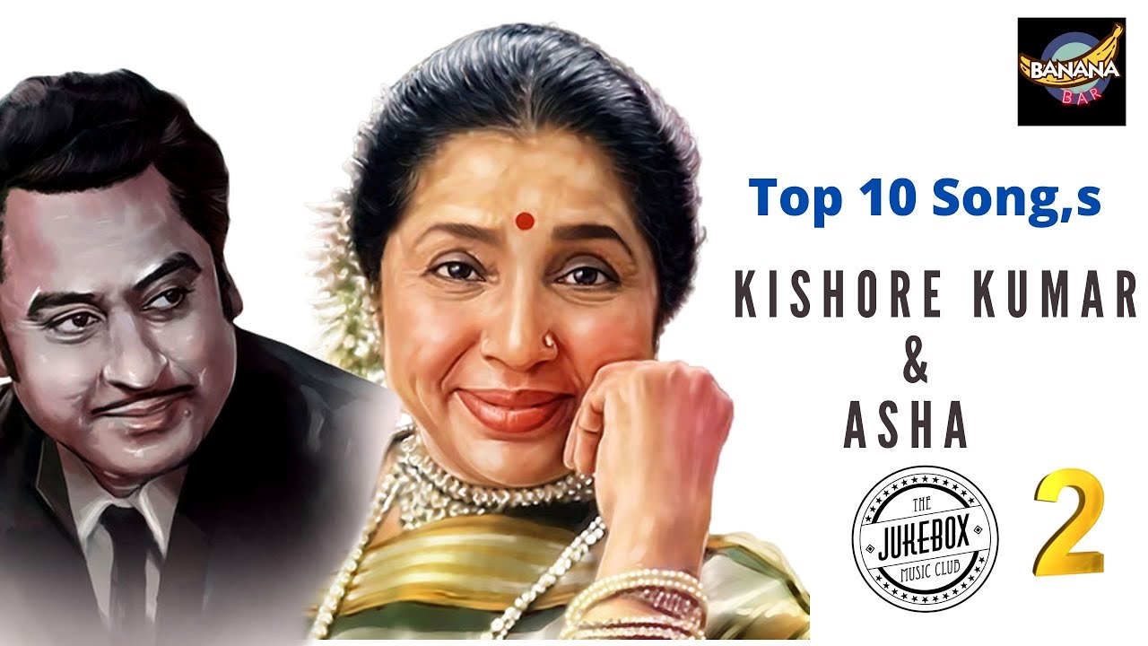 Top 10 Songs Of Asha Bhosle & Kishore Kumar | आशा - किशोर के 10 गाने ...