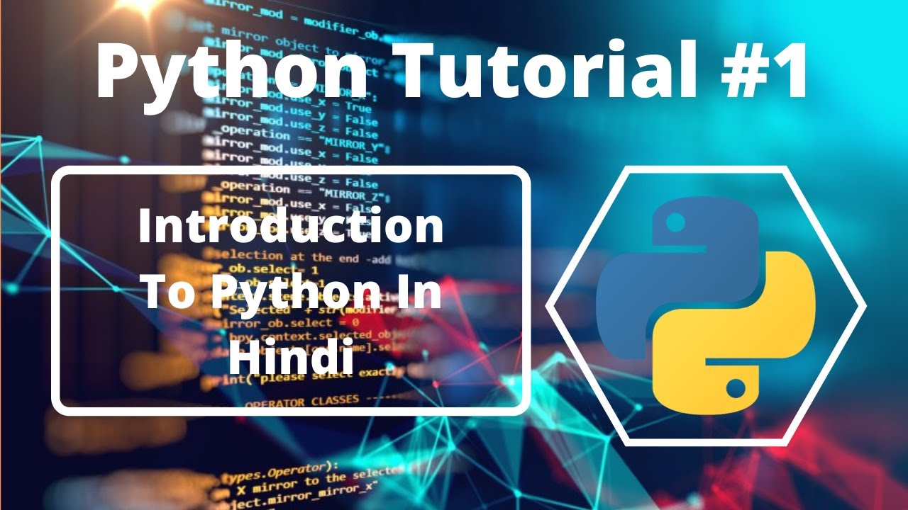 #1:- Introduction To Python In Hindi | Python Tutorial For Beginners ...