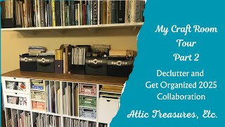 My Craft Room Tour Part 2 - #declutterorganize2025