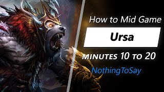 NothingToSay mid game Ursa | Minute 10 to 20