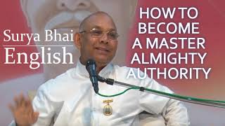 Surya Bhai - How to become a Master Almighty Authority (English)