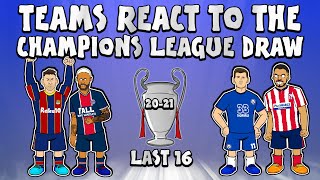 🏆LAST 16 UCL DRAW - Teams React!🏆 (Champions League Parody 20/21)