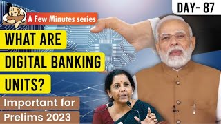 Difference between Digital Banks and DBUs? II Oct 19, 2022 || Few Minutes Series 2023