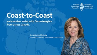 Coast-to-Coast: with CDA President Dr. Catherine McCuaig featuring Dr. Régine Mydlarski