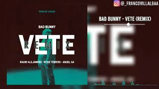 Bad Bunny   Vete Remix Edit ft  Rauw Alejandro, Myke Towers, Anuel AA