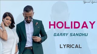 Holiday (Official Video) Garry Sandhu | New Punjabi Song 2021 | Holiday Garry Sandhu