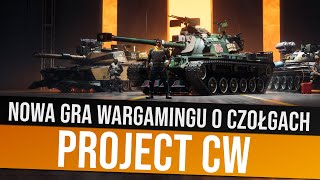 Grałem w Project CW - to NIE JEST World of Tanks 2.0