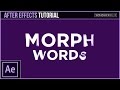 After Effects Tutorial: MORPH WORDS Into Other Words -  Motion Graphics Transition