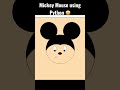 Mickey Mouse using Python code #shorts #shortsvideo #shortsfeed #jeydurgasshre #coderjey