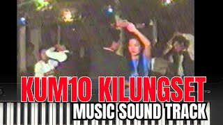 KUM10 KILUNGSET SOUND TRACK|| LELEN CHONGLOI