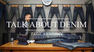 Fade Anatomy กายวิภาคแห่งยีนส์เฟด EP.1 | Talk About Denim