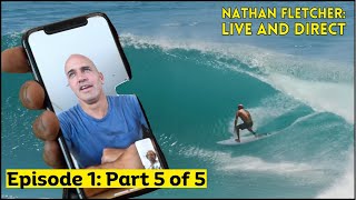 1.5 KELLY SLATER: Respect and Gratitude | Nathan Fletcher: Live and Direct