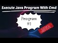How to execute Java Programs using CMD or Without IDE  | Java Program Hands-on | Hello World!