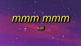 Kali - MMM MMM (Lyrics) ft. ATL Jacob | he want my number had to hit him with the mmm