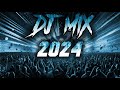 DJ MIX 2024 - Mashups & Remixes of Popular Songs 2024 | DJ Remix Club Music Party Mix 2024 🥳