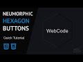 Neumorphic Hexagon Buttons with HTML & CSS (Quick Tutorial).