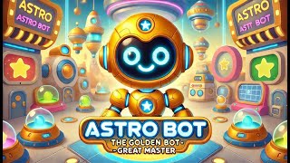 ASTRO BOT - The Golden Bot / Золотой бот