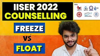 IISER 2022 Complete Counselling Process IAT 2022