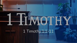 "The Proper Use of the Law" - 1 Timothy 1:1-11 - November 17, 2024 PM