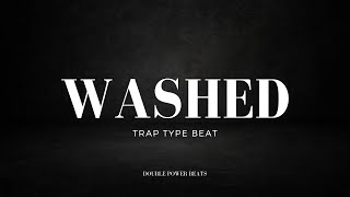 WASHED | TRAP BEATS | #trapbeat #typebeat #india