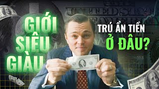 Những tài sản trú ẩn GIỚI SIÊU GIÀU KHÔNG MUỐN BẠN BIẾT | IamSuSu