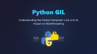 Python GIL Explained: Understanding the Global Interpreter Lock for Beginners 🐍