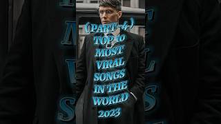 TOP 10 MOST VIRAL SONG IN THE WORLD PART-4🔥🥵 #viral #attitude #shorts #top10