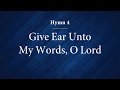 Hymn 4 - Give Ear Unto My Words, O Lord