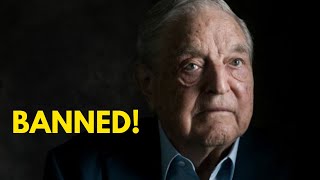 George Soros Now BANNED From 6 Nations!!!