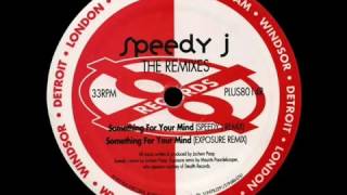 Speedy j  something for your mind