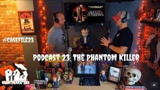 The Phantom Killer: Podcast 23