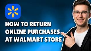 HOW TO RETURN ONLINE PURCHASES AT A WALMART STORE (STEP-BY-STEP GUIDE 2026)